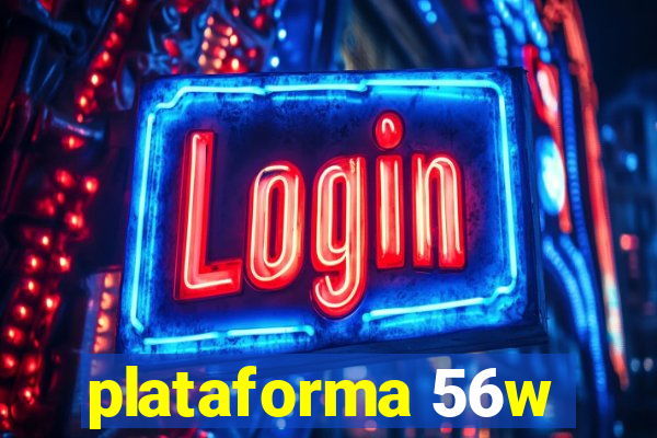 plataforma 56w